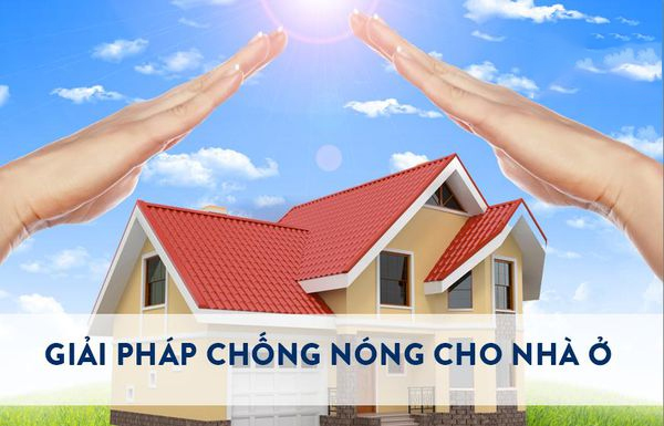 7+ GIẢI PHÁP CHỐNG NÓNG CHO MÁI NHÀ HIỆU QUẢ