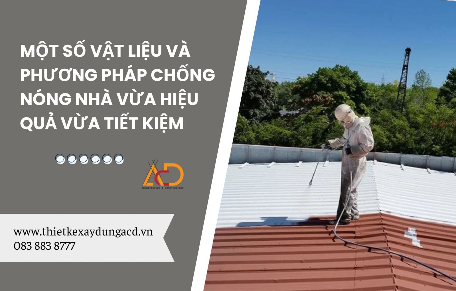 MỘT SỐ VẬT LIỆU VÀ PHƯƠNG PHÁP CHỐNG NÓNG NHÀ VỪA HIỆU QUẢ VỪA TIẾT KIỆM