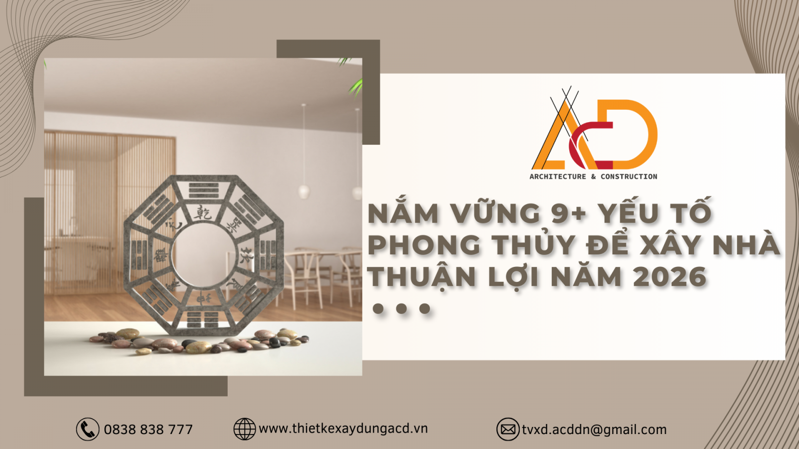 NẮM VỮNG 9+ YẾU TỐ PHONG THỦY ĐỂ XÂY NHÀ THUẬN LỢI NĂM 2026